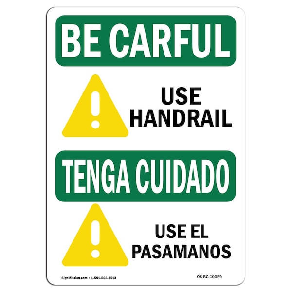 OSHA CAREFUL Sign, Use Handrail Bilingual, 18in X 12in Rigid Plastic, 12" W, 18" L, Landscape